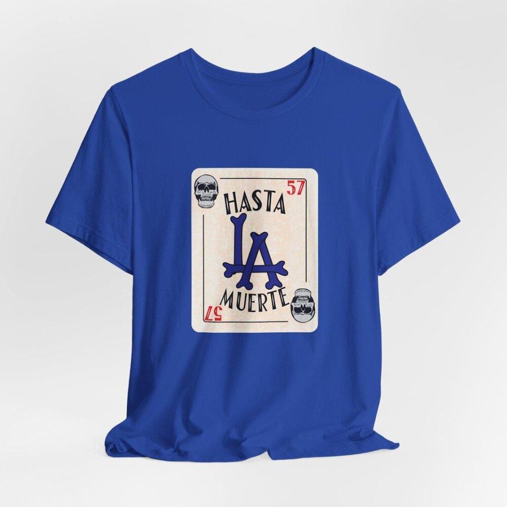 Hasta La Muerte Dodgers T-Shirt
